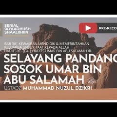 906. Selayang Pandang Sosok Umar Bin Abu Salamah - Ustadz Muhammad Nuzul Dzikri, Lc.