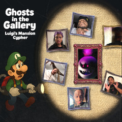 Ghosts in the Gallery (Ft. GR3YS0N, Mystic Elder Maikis, Callon B, Jamar Rose, and Omeg@ Redd)