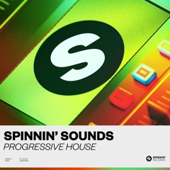 Spinnin’ Sounds – Progressive House