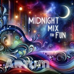 Midnight mix for fun
