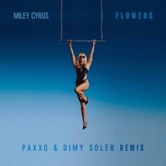 Flowers (Dimy Soler + Paxxo Remix)