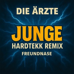 FreundNase - Junge Hardtekk Remix