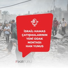İsrail-Hamas çatışmalarının yeni odak noktası: Han Yunus