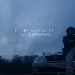 Gone By The Minute- N8 (Feat. ReddThePoet) (Mix. ReddThePoet)