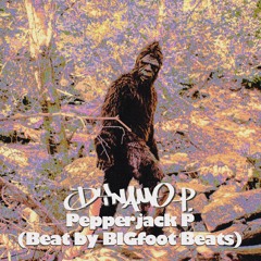 Pepperjack P (Beat By BIGfoot Beats)