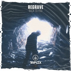 Regrave - Back To You [OUT NOW]