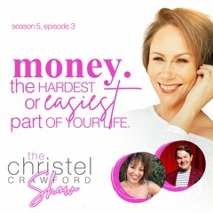 Is money the hardest or the easiest part of your life?  Sn 5 Ep 3