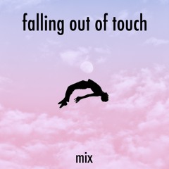 falling out of touch