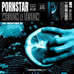 Weston & Teston - Pornstar (Extended Mix)