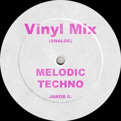 Melodic Techno - Vinyl Mix (Analog)