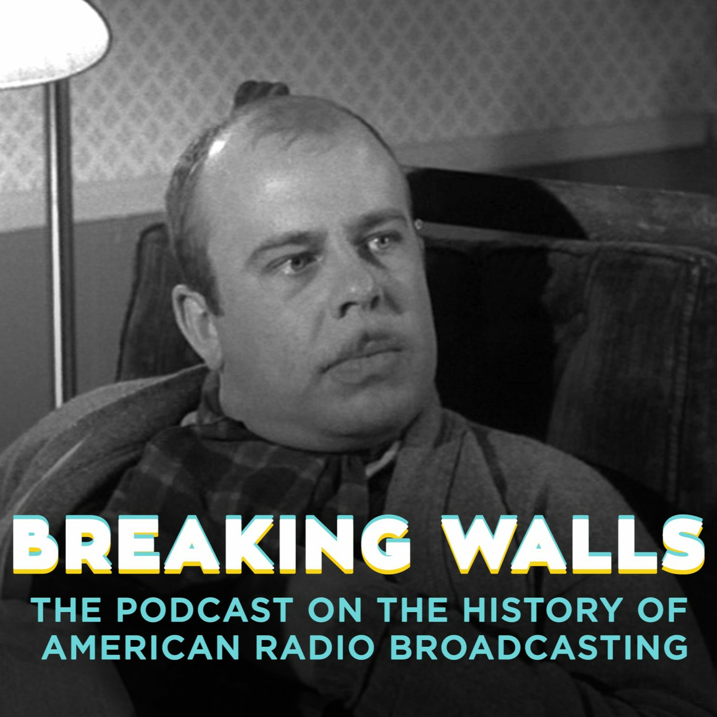 Breaking Walls: The Podcast on the History of American Network Radio Broadcasting