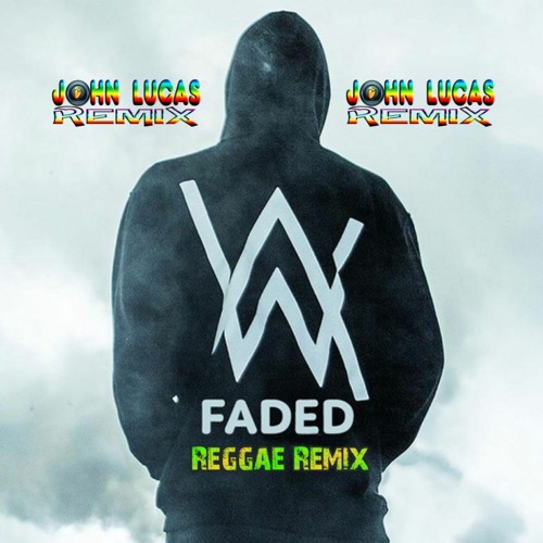 Stream Alan Walker - Faded - John Lucas (Reggae Remix).mp3 by John Lucas  Remix | Listen online for free on SoundCloud