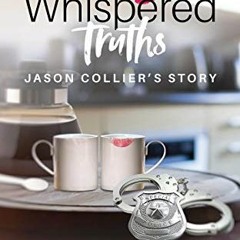 Get PDF Texted Lies, Whispered Truths: Jason Collier's Story by  Terri Anne Browning &  Lonn