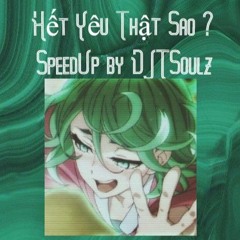 Hết Yêu Thật Sao  JSOL X Viruss X Hậu Hoàng - SpeedUp By DJTSoulz
