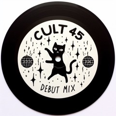 Cult45's Debut Mix