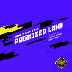 Tschiz Feat. Jerome Stokes - Promised Land (Laurent Schark Remix Edit)