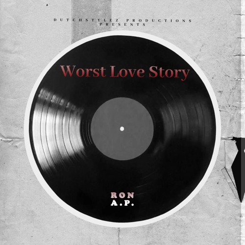 stream-worst-love-story-by-ron-a-p-listen-online-for-free-on-soundcloud