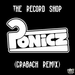 Ponicz - The Record Shop (Grabach Remix)
