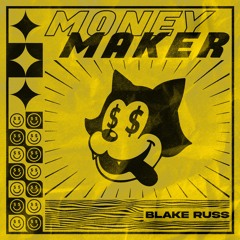 MONEY MAKER (Extended Mix) - Blake Russ
