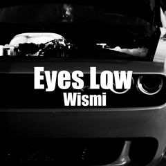 Wismi Eyes Low