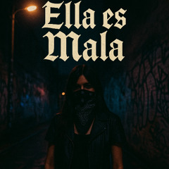 Ella es mala