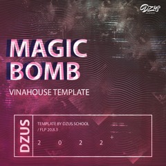 "Magic Bomb" Preview (Vinahouse)