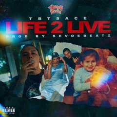 Tbt Sace - Life 2 live