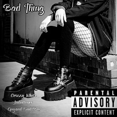 Bad Thing w/ Jadedloner & Goyard Sad Boi