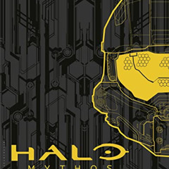 Access PDF 📌 Halo Mythos: A Guide to the Story of Halo by  343 Industries KINDLE PDF