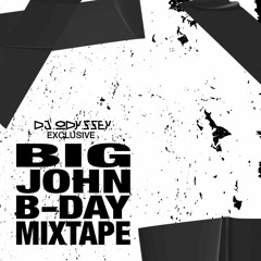 Big John Birthday Mixtape (Exclusive)
