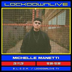 Lockdown Live B.L.O.O.M. w/ Michelle Manetti