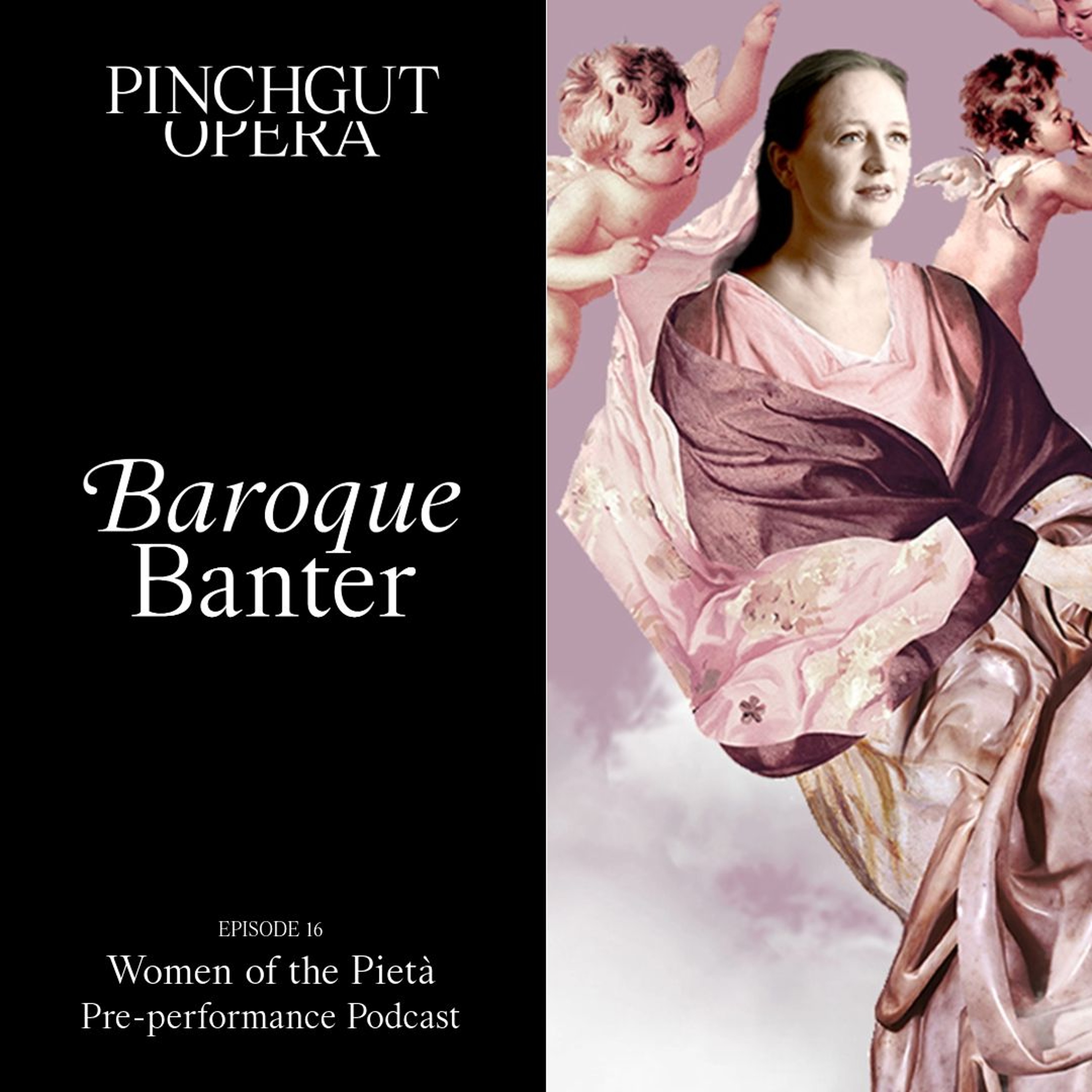 Baroque Banter: Episode 16 - Pre-performance podcast - Women of the Pietà episode artwork
