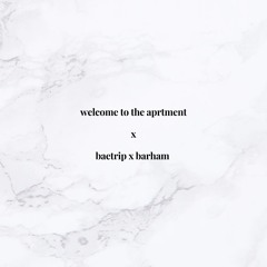 baterip x barham | welcome to the aprtment mix (mason collective, den haas, kate simko)