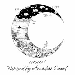 crescent - Layers (Arcadian Sound Remix)
