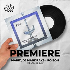PREMIERE: Mariz, DJ Mandraks ─ Poison (Original Mix) [Fluxo]
