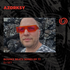 AZORSKY (aka. Penta) | Boshe Beats Series Ep. 77 | 07/02/2025