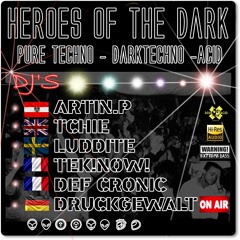 Druckgewalt @ The Heroes Of The Dark ( Dark to Industrial Techno )