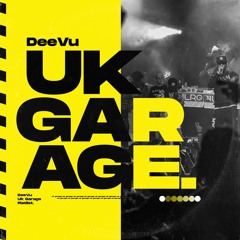 DeeVu UK Garage