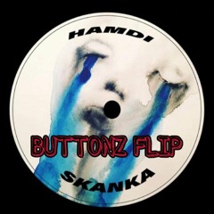 Hamdi - Skanka (BUTTONZ FLIP)