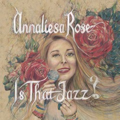 Annaliesa Rose - Is That Jazz - 01 - Where Do You Start