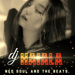 Neo Soul And The Beats 2020 Dj Haiala