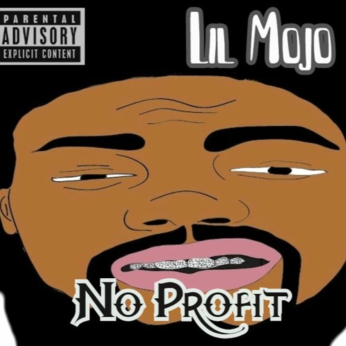 Lil Mojo - No Profit