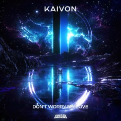 KAIVON - Don't Worry My Love