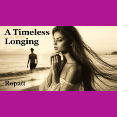 A Timeless Longing
