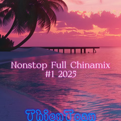 Demo Nonstop full China 1h40p #1 2025_Thiện Toàn