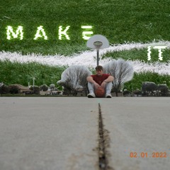 Make it