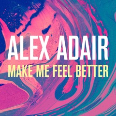 Make Me Feel Better (Radio Edit)