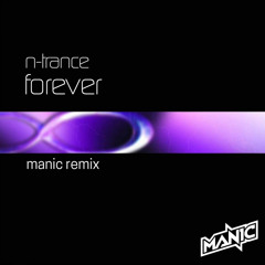 N-Trance - Forever - Manic Remix