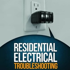 free KINDLE 📋 Residential Electrical Troubleshooting by  Jesse Kuhlman [EBOOK EPUB K