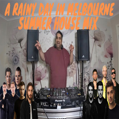 A Rainy Day in Melbourne- Summer House Mix | Sonny Fedora, Alesso, Camel Phat, Kryder